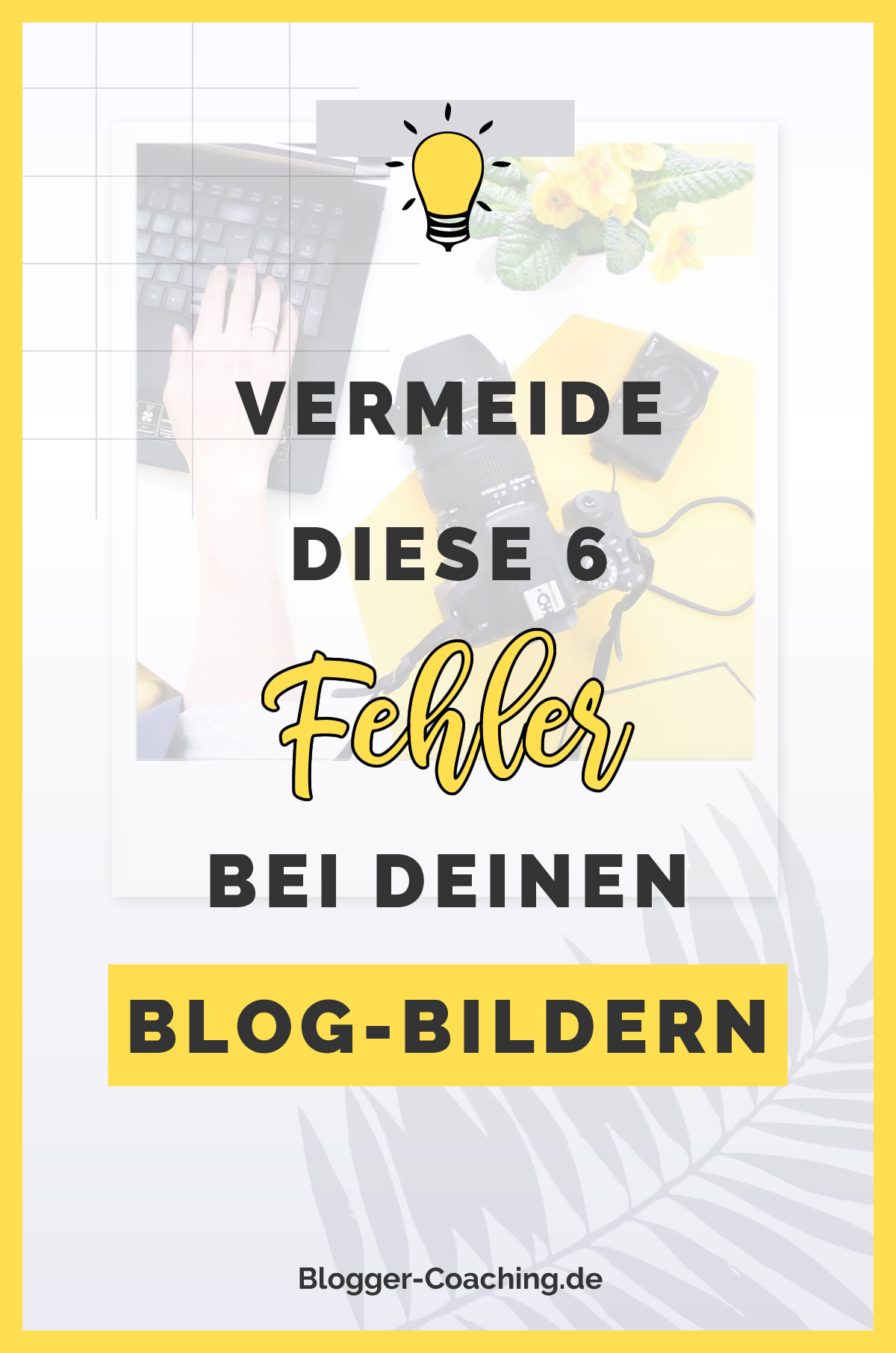 6 Anfängerfehler beim Bloggen und wie du sie vermeidest 2/3 | Blogger-Coaching.de - Erfolgreich bloggen & Geld verdienen #bloggen #erfolg