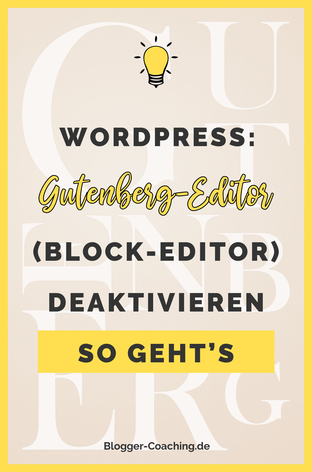 WordPress: Gutenberg Editor deaktivieren - So einfach geht's | Blogger-Coaching.de - Erfolgreich bloggen & Geld verdienen #erfolg #blogger