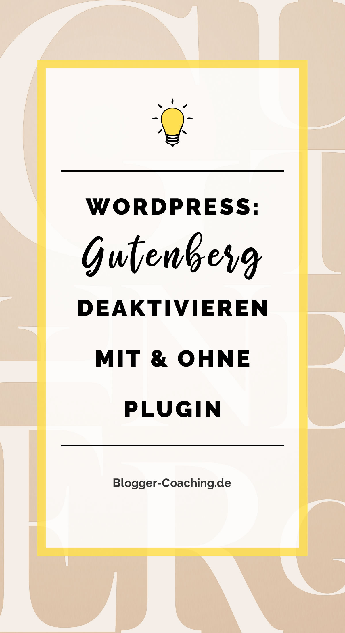 WordPress: Gutenberg Editor deaktivieren - So einfach geht's | Blogger-Coaching.de - Erfolgreich bloggen & Geld verdienen #erfolg #blogger