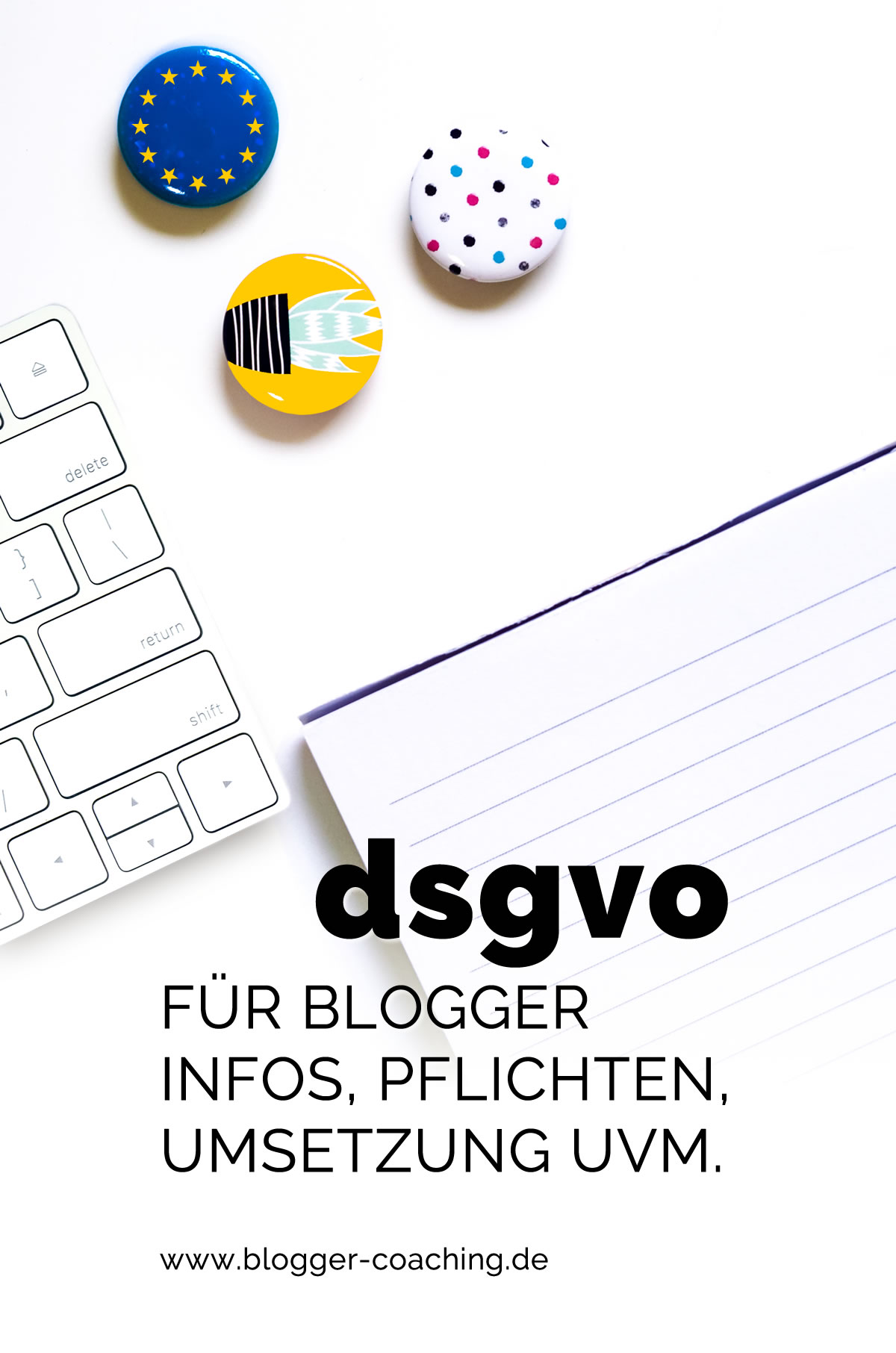 Datenschutzgrundverordnung: DSGVO für Blogger & Websitebetreiber| Blogger-Coaching.de - Erfolgreich bloggen & Geld verdienen