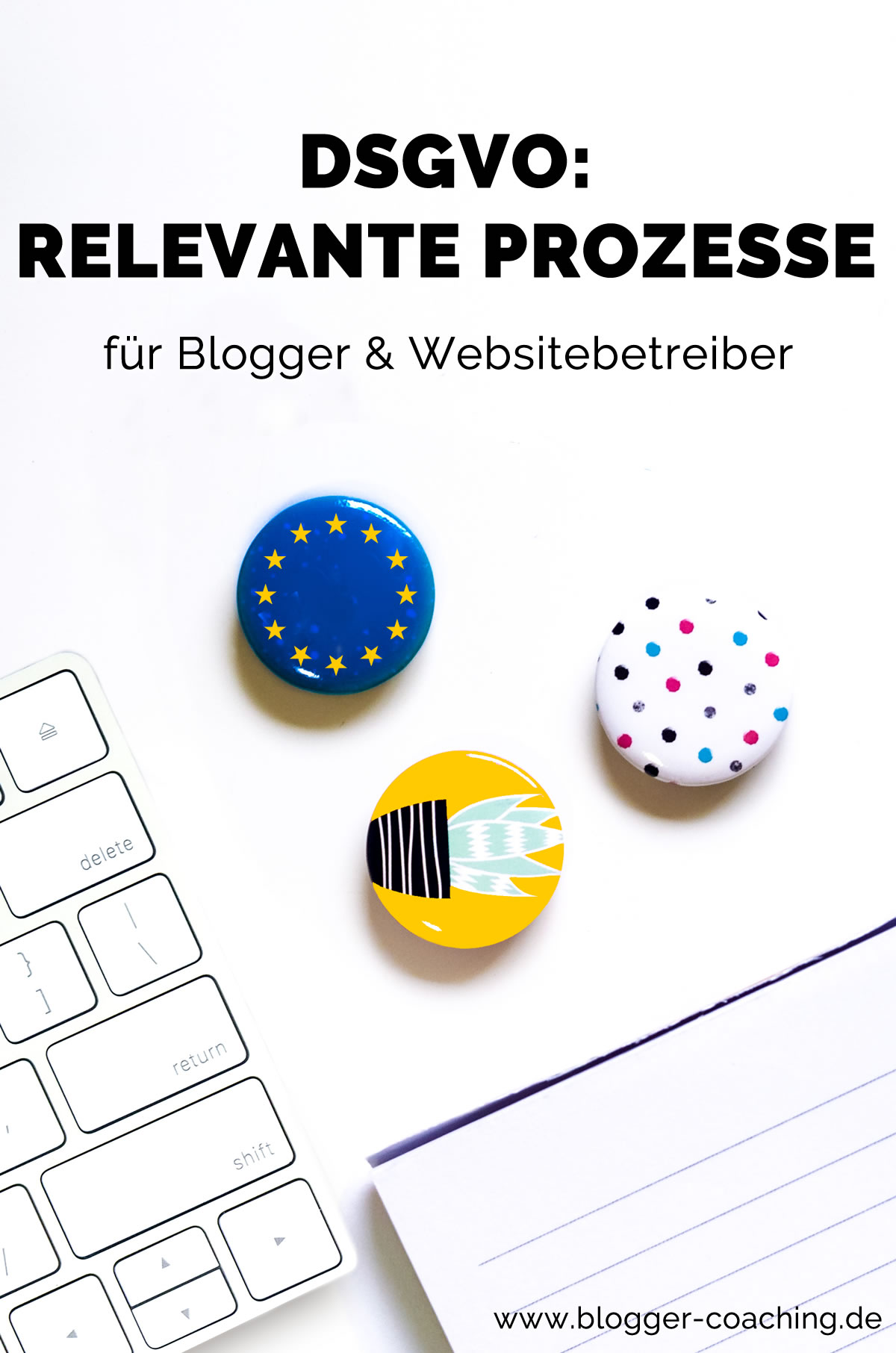 Datenschutzgrundverordnung: DSGVO für Blogger & Websitebetreiber| Blogger-Coaching.de - Erfolgreich bloggen & Geld verdienen