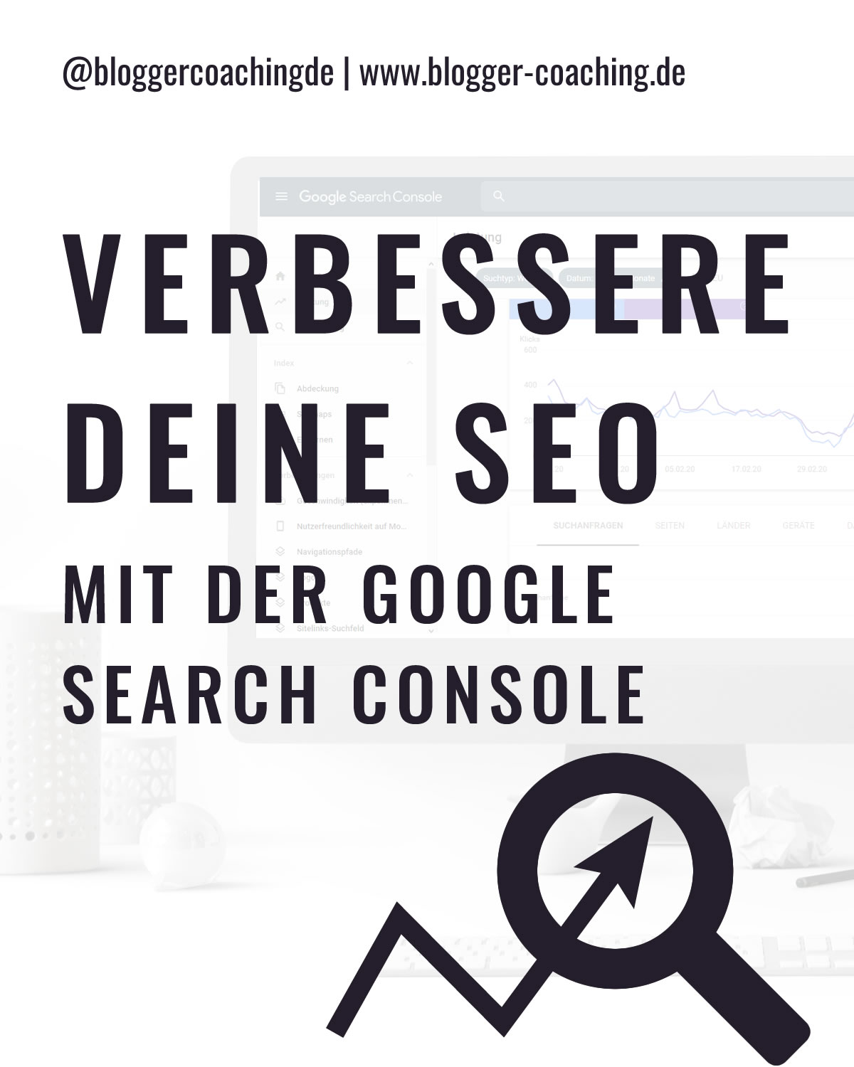 Google Search Console: So verbessert sie deine Suchmaschinenoptimierung | Blogger-Coaching.de - Tipps & Kurse für Blogger