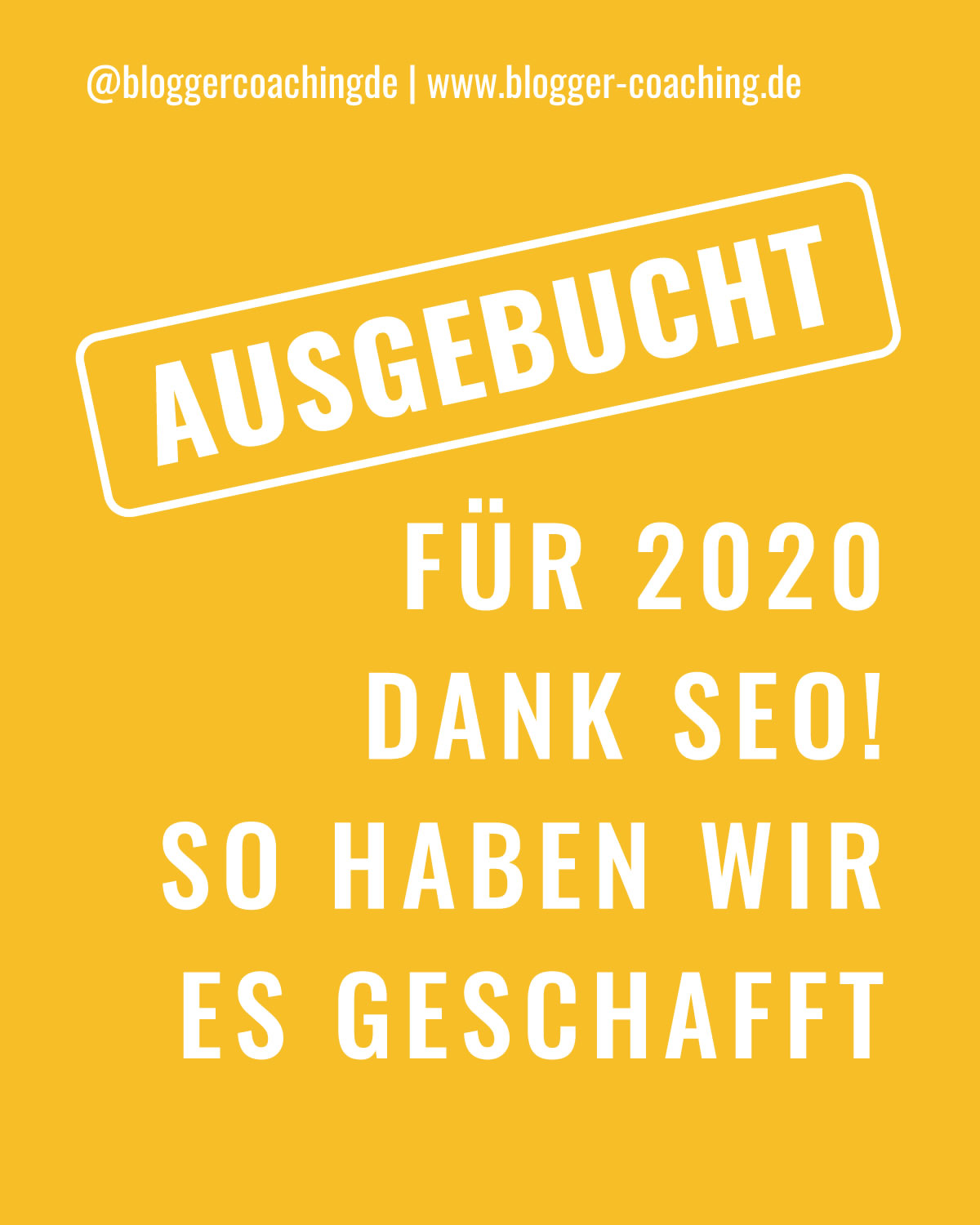 Suchmaschinenoptimierung: Ausgebucht für 2020 dank SEO | Blogger-Coaching.de - Tipps & Kurse für Blogger