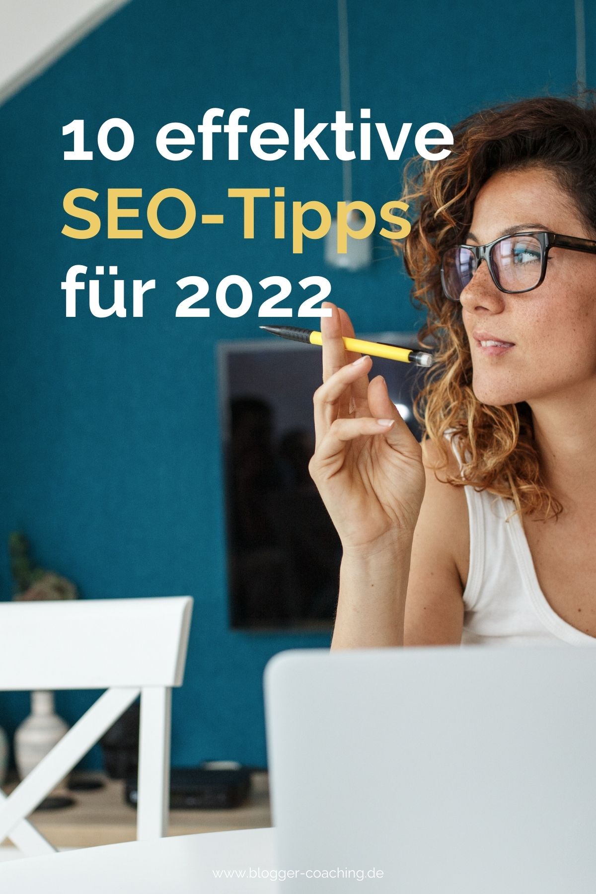 Blog SEO optimieren: 10 effektive SEO-Tipps für 2022, die dein Google-Ranking (wirklich!) verbessern